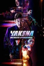 Nonton Film Yaksha: Ruthless Operations (2022) Subtitle Indonesia Streaming Movie Download