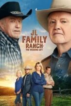 Nonton Film JL Family Ranch: The Wedding Gift (2020) Subtitle Indonesia Streaming Movie Download
