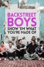 Nonton Film Backstreet Boys: Show ‘Em What You’re Made Of (2015) Subtitle Indonesia Streaming Movie Download
