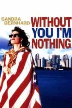 Nonton Film Without You I’m Nothing (1990) Subtitle Indonesia Streaming Movie Download
