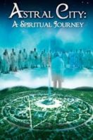 Layarkaca21 LK21 Dunia21 Nonton Film Astral City: A Spiritual Journey (2010) Subtitle Indonesia Streaming Movie Download