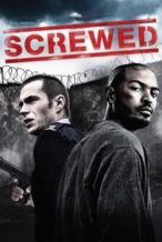 Nonton Film Screwed (2011) Subtitle Indonesia Streaming Movie Download