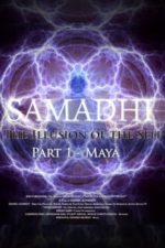 Samadhi Part 1: Maya, the Illusion of the Self (2017)