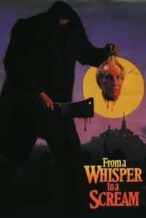 Nonton Film From a Whisper to a Scream (1987) Subtitle Indonesia Streaming Movie Download