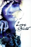 Layarkaca21 LK21 Dunia21 Nonton Film Love Ghost (2001) Subtitle Indonesia Streaming Movie Download