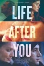 Nonton Film Life After You (2022) Subtitle Indonesia Streaming Movie Download