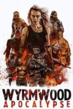 Nonton Film Wyrmwood: Apocalypse (2022) Subtitle Indonesia Streaming Movie Download