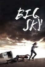 Nonton Film Big Sky (2015) Subtitle Indonesia Streaming Movie Download