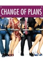 Nonton Film Change of Plans (2009) Subtitle Indonesia Streaming Movie Download