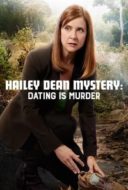 Layarkaca21 LK21 Dunia21 Nonton Film Hailey Dean Mysteries: Dating Is Murder (2017) Subtitle Indonesia Streaming Movie Download