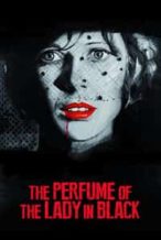 Nonton Film The Perfume of the Lady in Black (1974) Subtitle Indonesia Streaming Movie Download