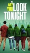 Nonton Film The Way You Look Tonight (2019) Subtitle Indonesia Streaming Movie Download