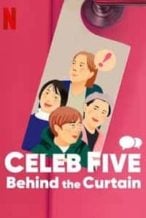 Nonton Film Celeb Five: Behind the Curtain (2022) Subtitle Indonesia Streaming Movie Download