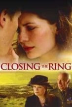Nonton Film Closing the Ring (2007) Subtitle Indonesia Streaming Movie Download
