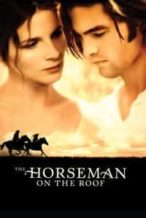 Nonton Film The Horseman on the Roof (1995) Subtitle Indonesia Streaming Movie Download