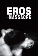 Nonton Film Eros + Massacre (1969) Subtitle Indonesia Streaming Movie Download