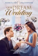 Nonton Film Our Dream Wedding (2021) Subtitle Indonesia Streaming Movie Download
