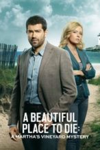 Nonton Film A Beautiful Place to Die: A Martha’s Vineyard Mystery (2020) Subtitle Indonesia Streaming Movie Download