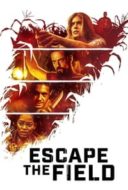 Layarkaca21 LK21 Dunia21 Nonton Film Escape the Field (2022) Subtitle Indonesia Streaming Movie Download