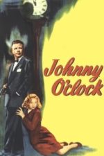 Johnny O’Clock (1947)