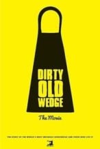 Nonton Film Dirty Old Wedge (2016) Subtitle Indonesia Streaming Movie Download