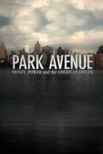 Nonton Film Park Avenue: Money, Power & The American Dream (2012) Subtitle Indonesia Streaming Movie Download
