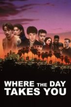 Nonton Film Where the Day Takes You (1992) Subtitle Indonesia Streaming Movie Download