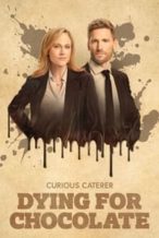 Nonton Film Curious Caterer: Dying for Chocolate (2022) Subtitle Indonesia Streaming Movie Download