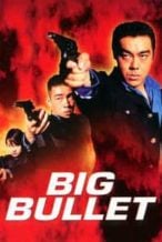 Nonton Film Big Bullet (1996) Subtitle Indonesia Streaming Movie Download