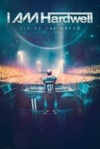 Nonton Film I Am Hardwell: Living the Dream (2015) Subtitle Indonesia Streaming Movie Download