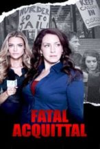 Nonton Film Fatal Acquittal (2014) Subtitle Indonesia Streaming Movie Download