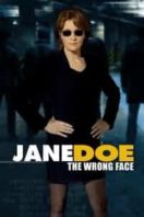 Layarkaca21 LK21 Dunia21 Nonton Film Jane Doe: The Wrong Face (2005) Subtitle Indonesia Streaming Movie Download