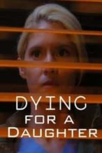 Nonton Film Dying for a Daughter (2020) Subtitle Indonesia Streaming Movie Download