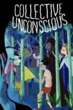 Nonton Film Collective: Unconscious (2016) Subtitle Indonesia Streaming Movie Download