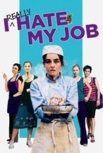 Nonton Film I Really Hate My Job (2007) Subtitle Indonesia Streaming Movie Download