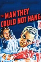 Nonton Film The Man They Could Not Hang (1939) Subtitle Indonesia Streaming Movie Download