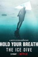 Layarkaca21 LK21 Dunia21 Nonton Film Hold Your Breath: The Ice Dive (2022) Subtitle Indonesia Streaming Movie Download