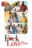 Layarkaca21 LK21 Dunia21 Nonton Film F*ck Love Too (2022) Subtitle Indonesia Streaming Movie Download