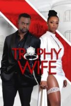 Nonton Film Trophy Wife (2022) Subtitle Indonesia Streaming Movie Download