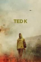 Nonton Film Ted K (2021) Subtitle Indonesia Streaming Movie Download