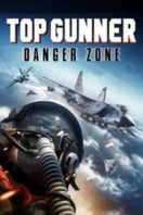 Layarkaca21 LK21 Dunia21 Nonton Film Top Gunner: Danger Zone (2022) Subtitle Indonesia Streaming Movie Download