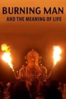 Layarkaca21 LK21 Dunia21 Nonton Film Burning Man and the Meaning of Life (2012) Subtitle Indonesia Streaming Movie Download