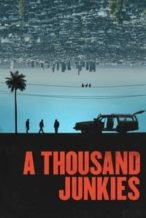 Nonton Film A Thousand Junkies (2017) Subtitle Indonesia Streaming Movie Download