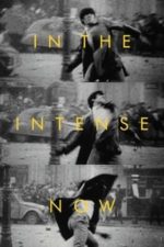 In the Intense Now (2017)