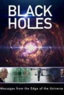 Layarkaca21 LK21 Dunia21 Nonton Film Black Holes: Messages from the Edge of the Universe (2017) Subtitle Indonesia Streaming Movie Download
