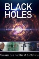 Layarkaca21 LK21 Dunia21 Nonton Film Black Holes: Messages from the Edge of the Universe (2017) Subtitle Indonesia Streaming Movie Download