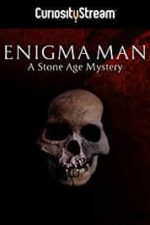 Enigma Man a Stone Age Mystery (2014)