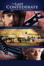 Nonton Film The Last Confederate: The Story of Robert Adams (2005) Subtitle Indonesia Streaming Movie Download