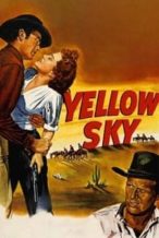 Nonton Film Yellow Sky (1948) Subtitle Indonesia Streaming Movie Download
