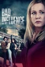 Nonton Film Bad Influence (2022) Subtitle Indonesia Streaming Movie Download